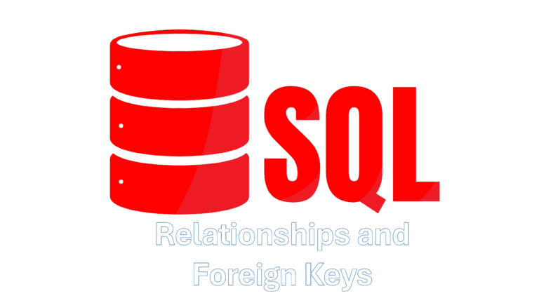 Relationships and Foreign Keys